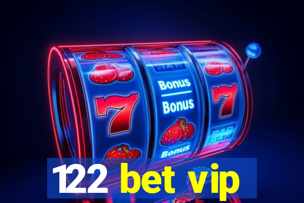 122 bet vip